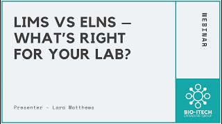 LIMS vs ELNs - What's right for your lab