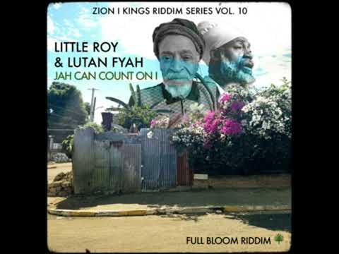 Little Roy · Lutan Fyah · Zion I Kings : Jah Can Count On I