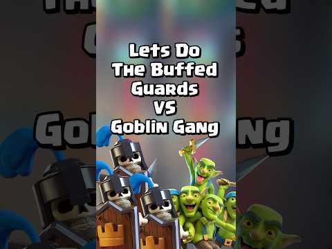 Buffed Guards VS Goblin Gang Who Will Win? #clashroyale #shorts