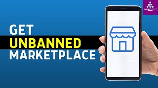 How to Get Unbanned from Facebook Marketplace - Full Guide!