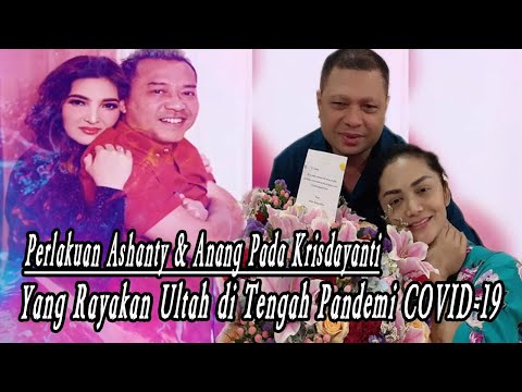 Perlakuan Ashanty & Anang Pada Krisdayanti Yang Rayakan Ultah di Tengah Paղժҽmi C⩻OV͢͢͢I⩼D-19