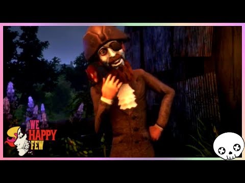 AHOY CAP'N STRAWBEARD!! // We Happy Few // Part 9
