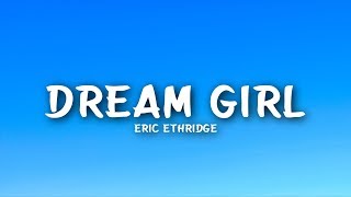Eric Ethridge - Dream Girl (Lyrics)