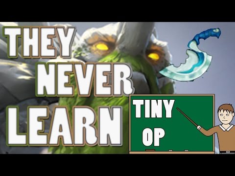 Tiny - They Never Learn [DotA 2]