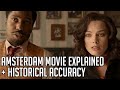 Amsterdam Explained | Historical Accuracy | 2022 Movie