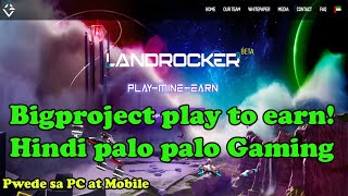 LANDROCKER  PLAY TO EARN OVERVIEW | HINDI PALO PALO GAMING | LATEST PLAY TO EARN PWEDE SA CP AT PC