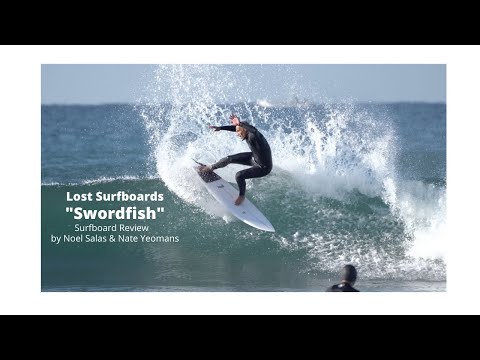 Lost "Swordfish" Surfboard Review by Noel Salas Ep 101