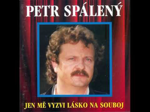 Petr Spálený - Chci mít víc než tamty (1986, vydáno 1988)