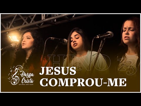 Hino 13 - Harpa Cristã - Jesus Comprou-me