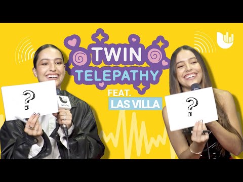 Twin Telepathy Feat. Las Villa ¿qué tanto se conocen?