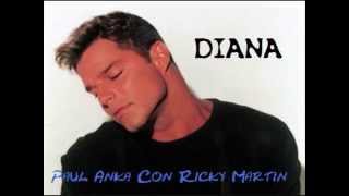 Ricky Martin Ft. Paul Anka - Diana