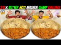 20X BUTTER ROTI MASALA SOYA CHAAP EATING CHALLENGE BROTHER Vs BROTHER COMPETITION Ep 541