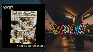 INTOCABLE - NADIE ES INDISPENSABLE (LETRA)