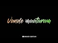 Vande Mataram Whatsapp Status Independence Day Status A R Rahman