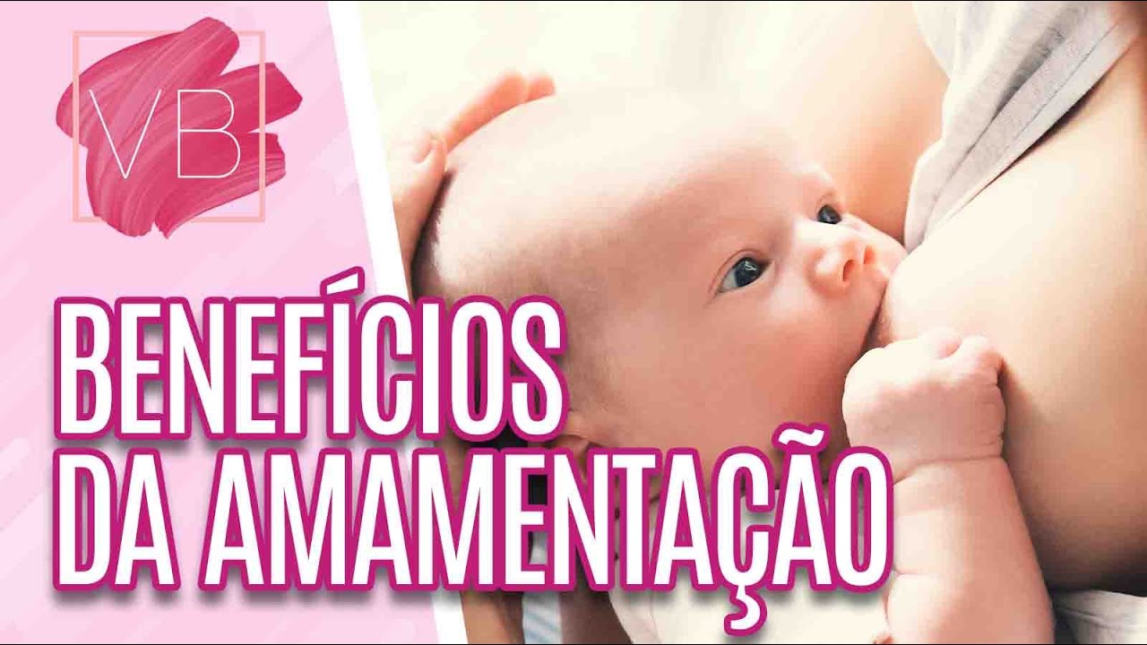 Benefícios da amamentação para a saúde do bebê e da mãe - Você Bonita (08/03/21)