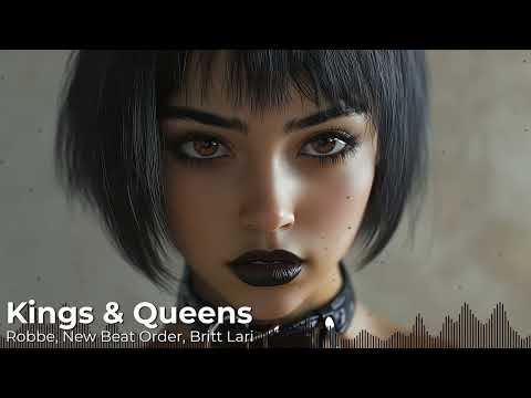 Kings & Queens ~ Robbe, New Beat Order, Britt Lari