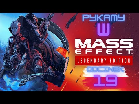 Zagrajmy w Mass Effect Legendary Edition odc.19