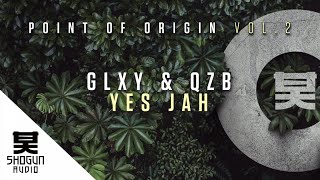 GLXY & QZB - Yes Jah