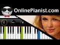 Taylor Swift - Shake It Off - Piano Tutorial (Easy ...