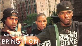Naughty By Nature - Bring It On