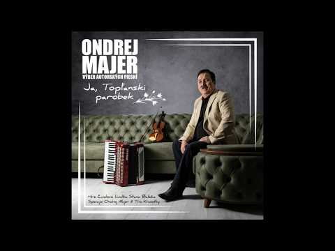Ukážky z CD ,,Ja, Topľanski parobek" ONDREJ MAJER a ĽH Stana Baláža 2019