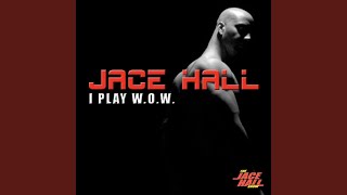 I Play WOW (feat. Benny Cassette)