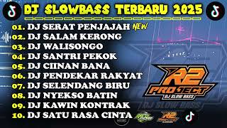 Download lagu DJ SLOWBASS FULL ALBUM TERBARU 2025 - R2 PROJECT - SERAT PENJAJAH - WALISONGO mp3