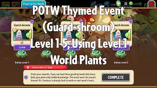 PvZ2 POTW Thymed Event (Guard-shroom), Level 1-5, Using Level 1 World Plants - Gameplay