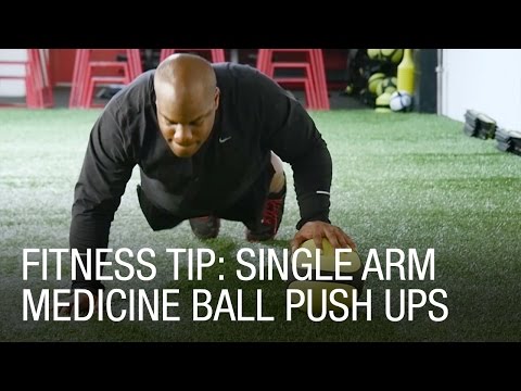 Fitness Tip: Single Arm Medicine Ball Push Ups