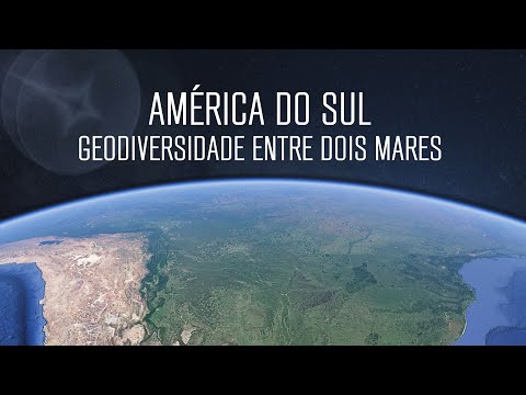 América do Sul - Geodiversidade entre dois mares