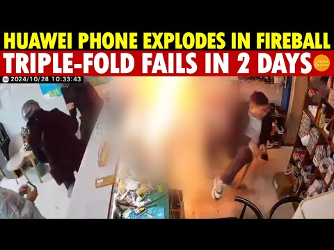 Exploding Chinese Phone Huawei Phone Explodes in Fireball, Triple-Fold Fails in 2 Days ...