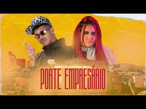 MC REINO E MC LARYSSA REAL - PORTE DE EMPRESÁRIO - REMIX BREGA FUNK