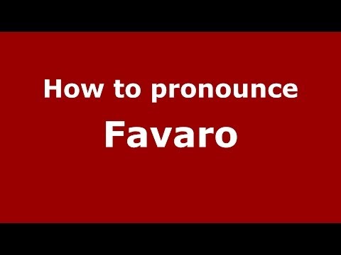 How to pronounce Favaro (Italian/Italy) - PronounceNames.com