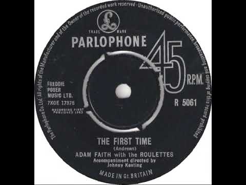 UK New Entry 1963 (203) Adam Faith with The Roulettes - The First Time