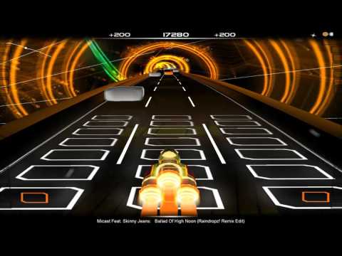 [Audiosurf] Micast Feat. Skinny Jeans - Ballad Of High Noon (RainDropz! Remix Edit)