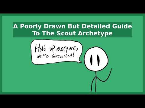 A Poorly Drawn But Detailed Guide to the Scout Archetype