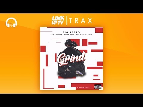 Teezo - Grind (feat. Sho Shallow, Mikes Roddy & Montz) | Link Up TV TRAX