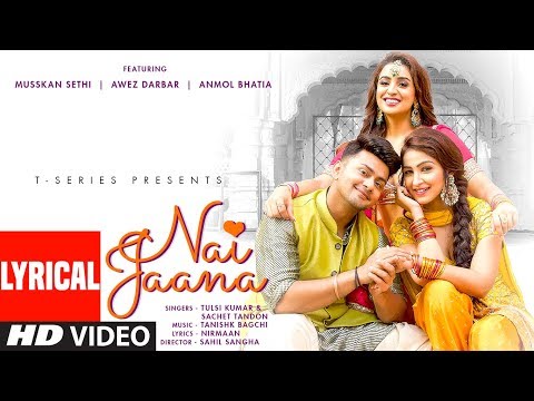 Nai Jaana (Lyrical) — watch video