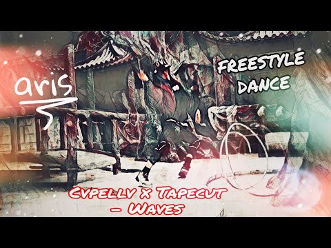 Cvpellv x Tapecut - Waves | Aris | freestyle dance