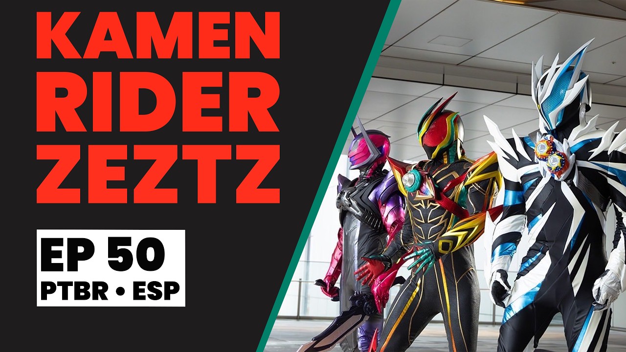 Kamen Rider Zeztz | EP 50 | Caso Final: Imagina (Legendado)