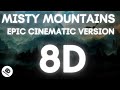 8D Misty Mountains - The Hobbit EPIC CINEMATIC VERSION (8D AUDIO)