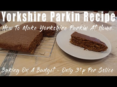 Yorkshire Parkin Recipe - How To Make Yorkshire Parkin At Home - Only 31p Per Slice.