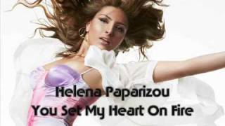 Helena Paparizou - You Set My Heart on Fire