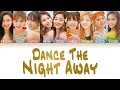 TWICE (트와이스) - 'DANCE THE NIGHT AWAY' LYRICS (Color Coded Eng/Rom/Han/가사)