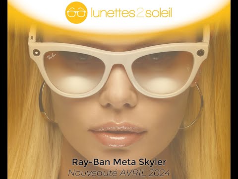 Les nouvelles lunettes connectées RAY-BAN x META : Skyler & Low Bridge Fit Headliner