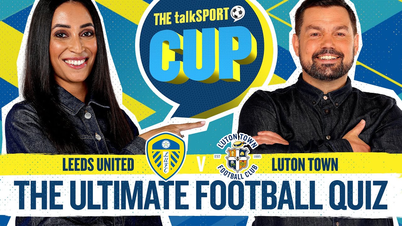 The talkSPORT Cup Ep 18 - LEEDS VS LUTON