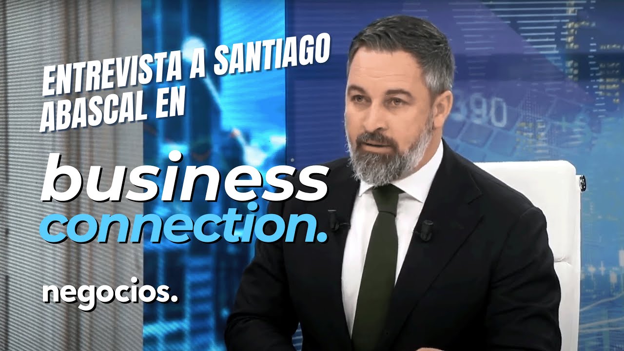 ENTREVISTA a SANTIAGO ABASCAL en NegociosTV: "Hay un gran cambio y una gran reacción de los pueblos"