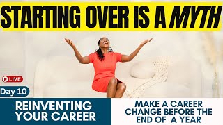 Do You Have to Start Over After a Career Break? | Reinventing Your Career Day 10/30