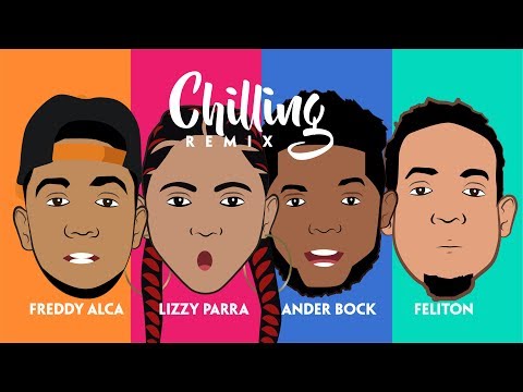 Freddy Alca, Lizzy Parra, Ander Bock, Feliton | CHILLING REMIX ( Audio Cover )