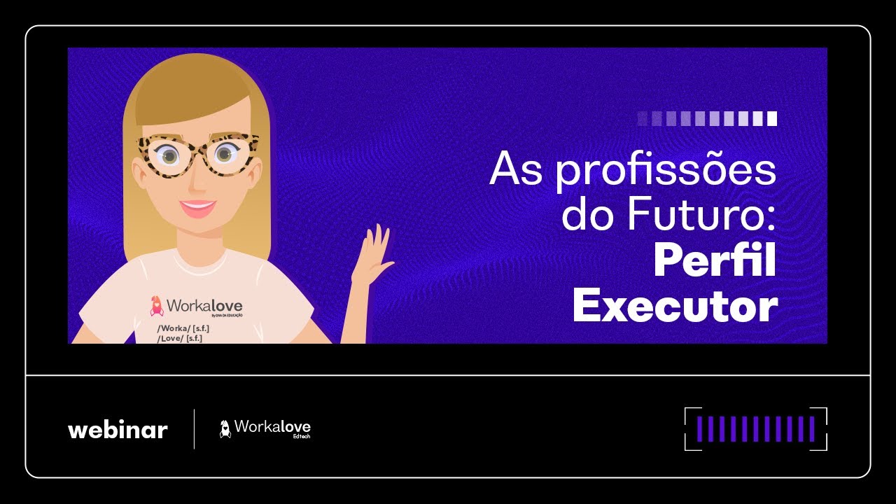 As profissões do Futuro: Perfil Executor